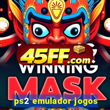 ps2 emulador jogos